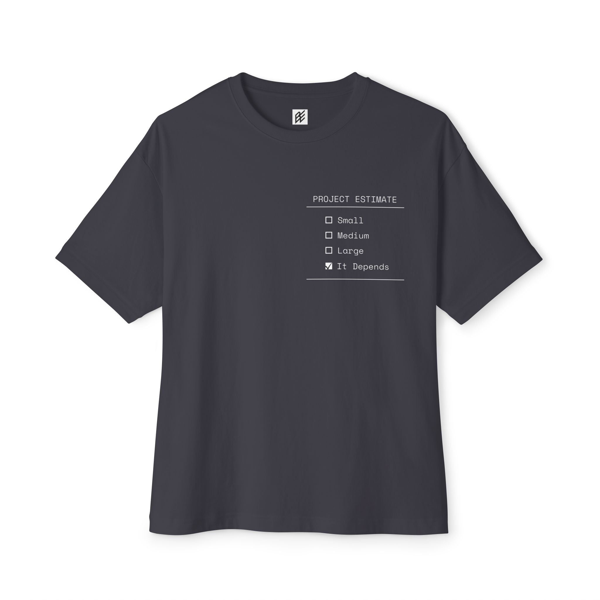 The "It Depends" Project Estimate Boxy Tee