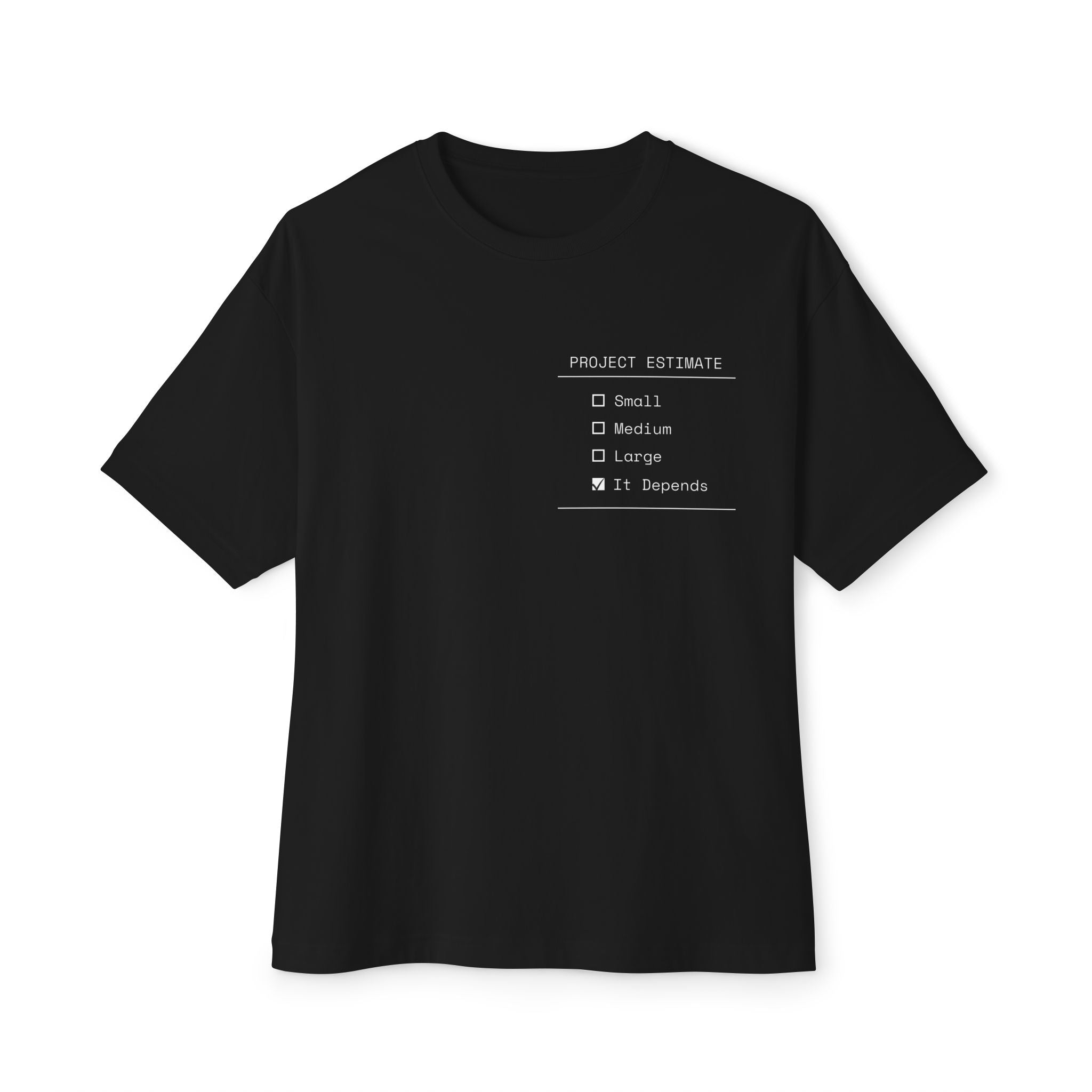 The "It Depends" Project Estimate Boxy Tee